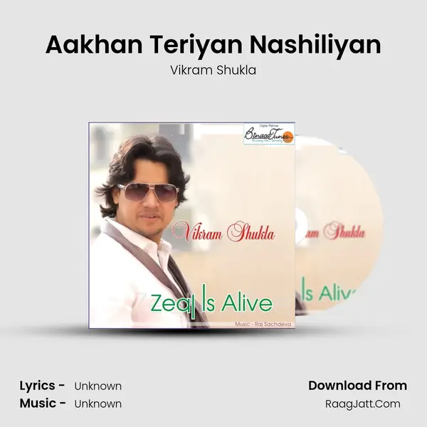 Aakhan Teriyan Nashiliyan MP3 Song by Vikram Shukla Cover