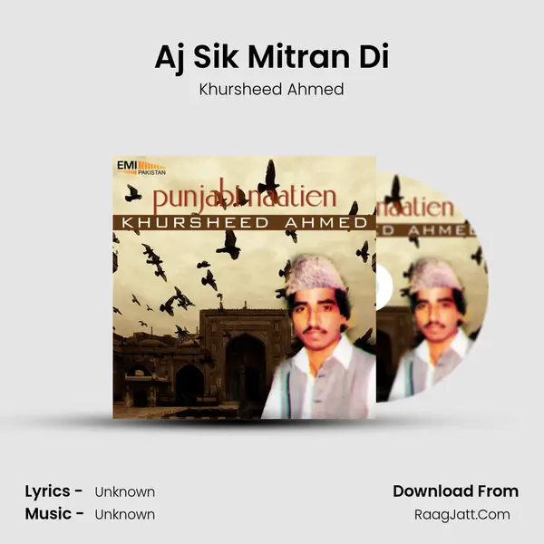 Aj Sik Mitran Di MP3 Song by Khursheed Ahmed Cover