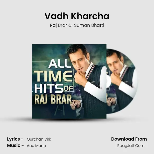Vadh Kharcha MP3 Song by Raj Brar Cover