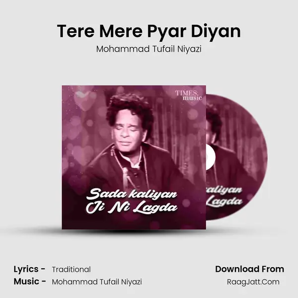 Tere Mere Pyar Diyan MP3 Song by Mohammad Tufail Niyazi Cover