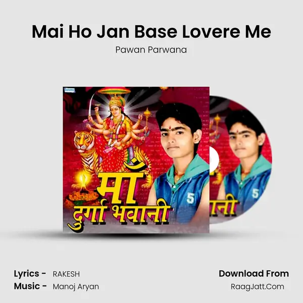 Mai Ho Jan Base Lovere Me MP3 Song by Pawan Parwana Cover
