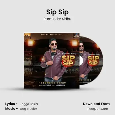 Sip Sip MP3 Song by Parminder Sidhu Cover