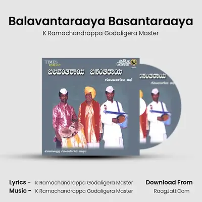 Balavantaraaya Basantaraaya - K Ramachandrappa Godaligera Master
