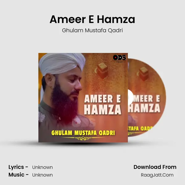 Ameer E Hamza MP3 Song by Ghulam Mustafa Qadri Cover