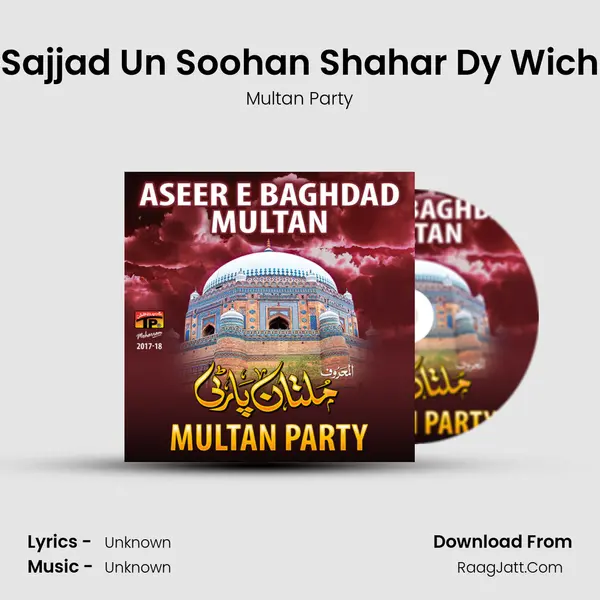 Sajjad Un Soohan Shahar Dy Wich MP3 Song by Multan Party Cover