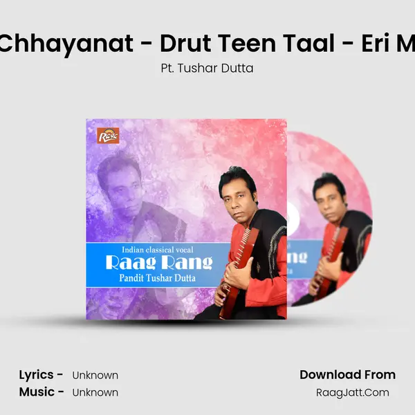 Raag - Chhayanat - Drut Teen Taal - Eri Malaniya MP3 Song by Pt. Tushar Dutta Cover