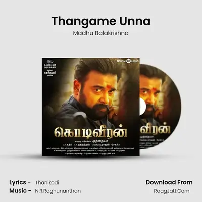 Thangame Unna MP3 Song by Madhu Balakrishna Cover