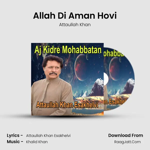 Allah Di Aman Hovi MP3 Song by Attaullah Khan Cover