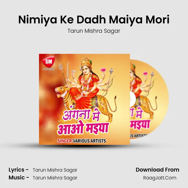 Nimiya Ke Dadh Maiya Mori MP3 Song by Tarun Mishra Sagar Cover