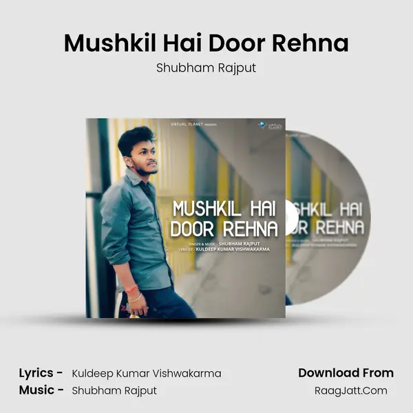 Mushkil Hai Door Rehna MP3 Song by Shubham Rajput Cover