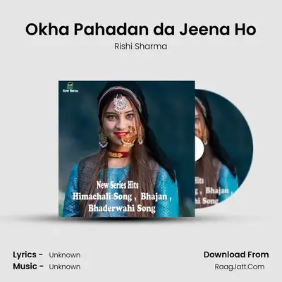 Okha Pahadan da Jeena Ho MP3 Song by Rishi Sharma Cover