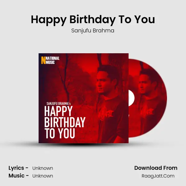 Happy Birthday To You - Single - Sanjufu Brahma