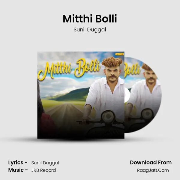 Mitthi Bolli MP3 Song by Sunil Duggal Cover