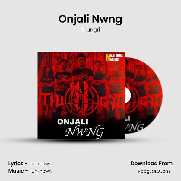 Onjali Nwng - Single - Thungri