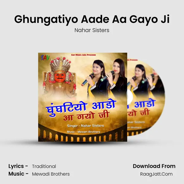 Ghungatiyo Aade Aa Gayo Ji MP3 Song by Nahar Sisters Cover