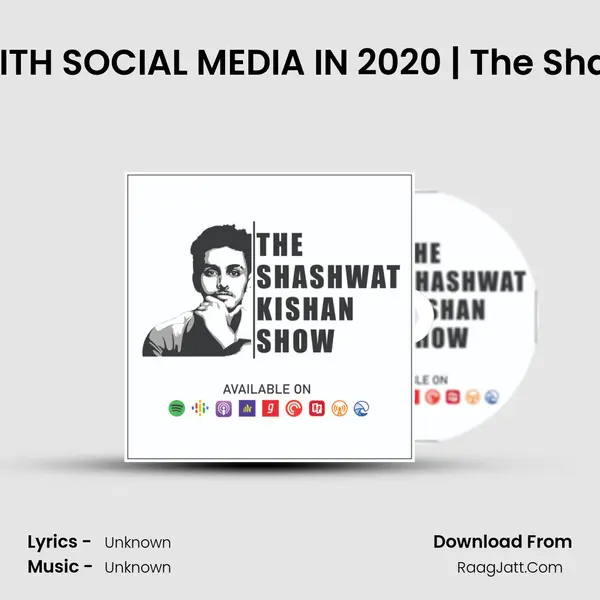 GETTING STARTED WITH SOCIAL MEDIA IN 2020 | The Shashwat Kishan Show MP3 Song by  Cover