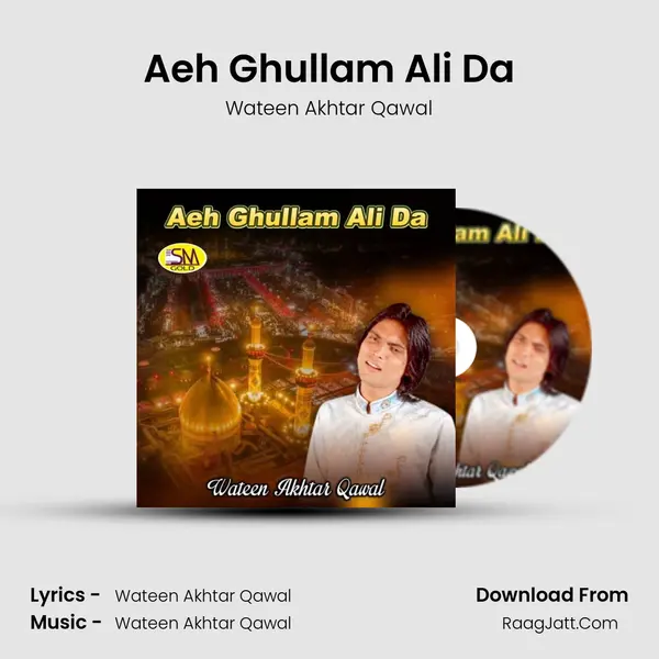 Aeh Ghullam Ali Da MP3 Song by Wateen Akhtar Qawal Cover
