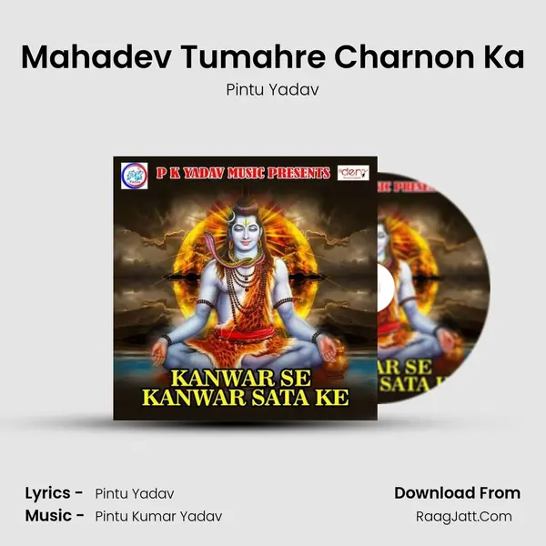 Mahadev Tumahre Charnon Ka MP3 Song by Pintu Yadav Cover