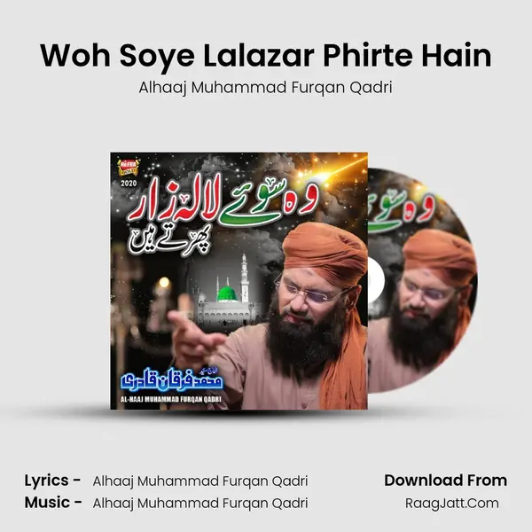 Woh Soye Lalazar Phirte Hain MP3 Song by Alhaaj Muhammad Furqan Qadri Cover