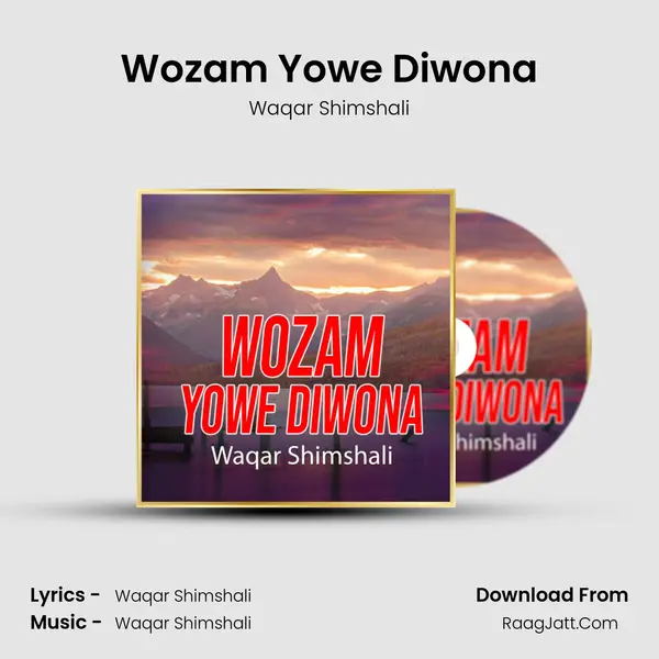 Wozam Yowe Diwona - Waqar Shimshali