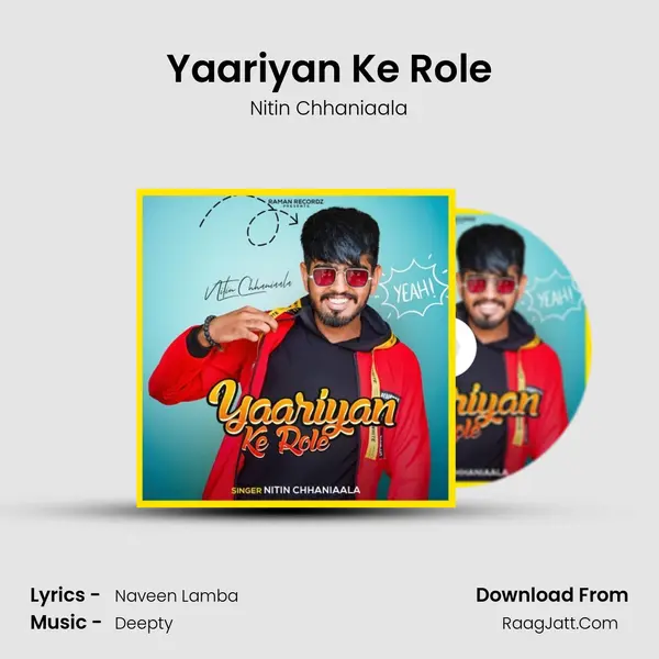 Yaariyan Ke Role MP3 Song by Nitin Chhaniaala Cover
