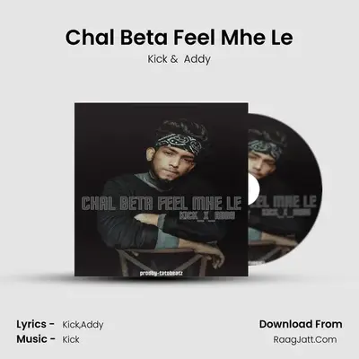 Chal Beta Feel Mhe Le MP3 Song by Kick Cover