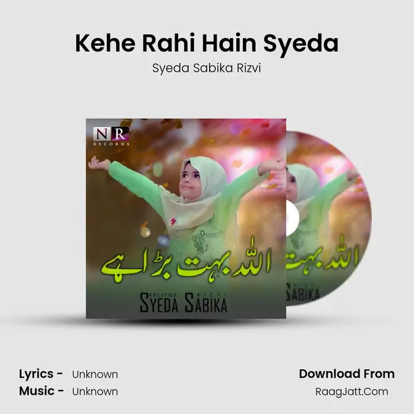 Kehe Rahi Hain Syeda mp3 song