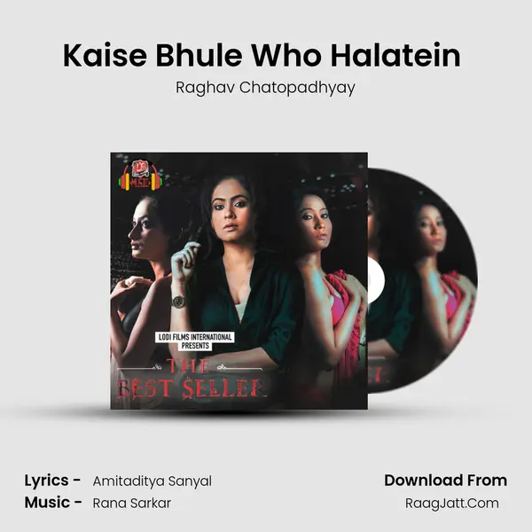 Kaise Bhule Who Halatein (Male Version) MP3 Song by Raghav Chatopadhyay Cover
