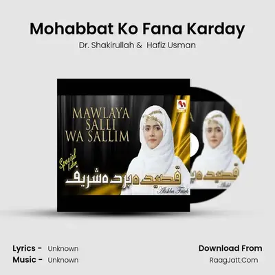 Mohabbat Ko Fana Karday MP3 Song by Dr. Shakirullah Cover