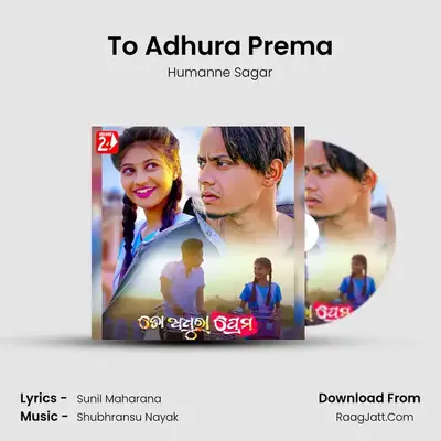 To Adhura Prema - Humanne Sagar