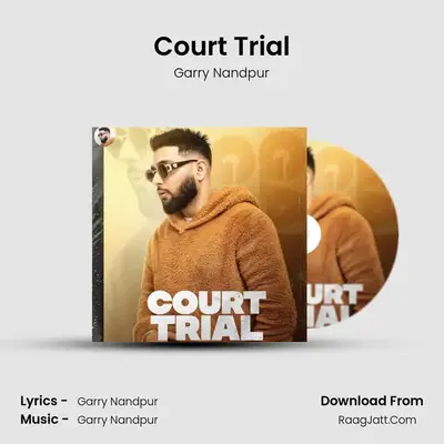 Court Trial MP3 Song by Garry Nandpur Cover
