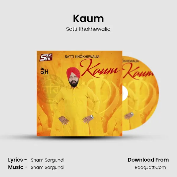 Kaum MP3 Song by Satti Khokhewalia Cover