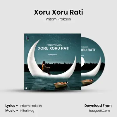 Xoru Xoru Rati MP3 Song by Pritom Prakash Cover