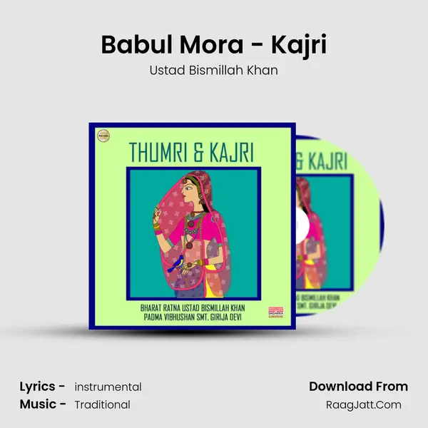 Babul Mora - Kajri MP3 Song by Ustad Bismillah Khan Cover