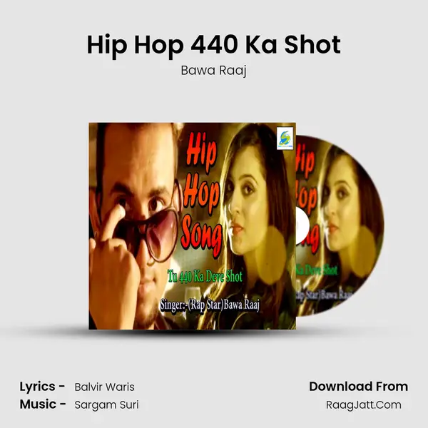 Hip Hop 440 Ka Shot MP3 Song by Bawa Raaj Cover