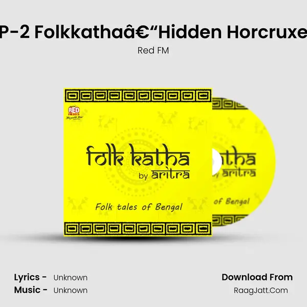 EP-2 Folkkathaâ€“Hidden Horcruxes MP3 Song by Red FM Cover