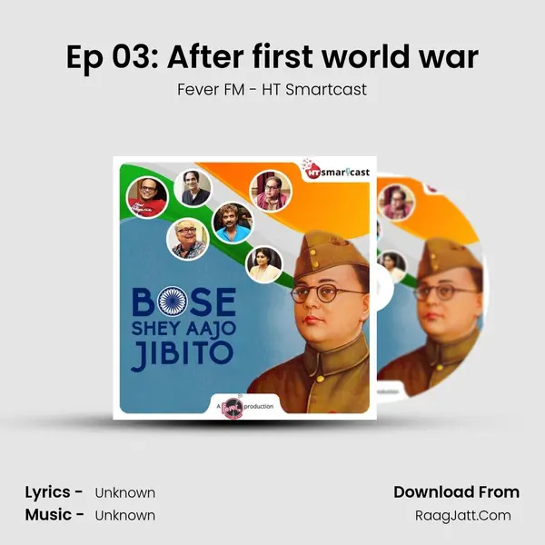 Ep 03: After first world war MP3 Song by Fever FM - HT Smartcast Cover