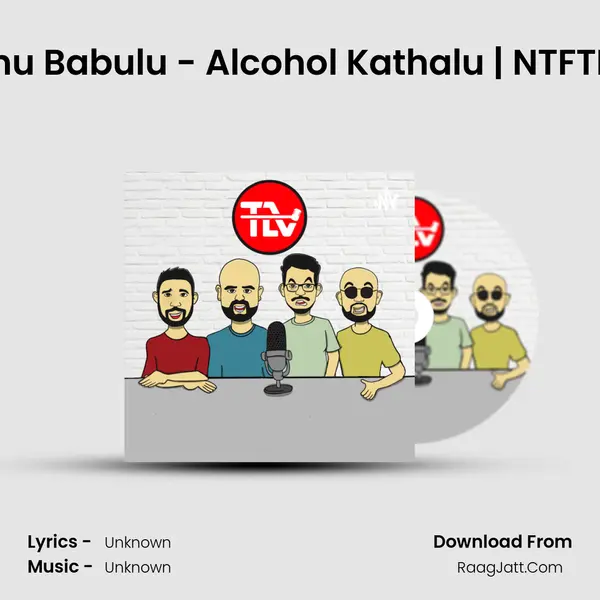 Mandhu Babulu - Alcohol Kathalu | NTFTP Ep 10 MP3 Song by  Cover