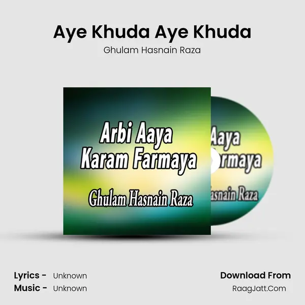 Aye Khuda Aye Khuda MP3 Song by Ghulam Hasnain Raza Cover