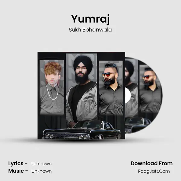 Yumraj MP3 Song by Sukh Bohanwala Cover