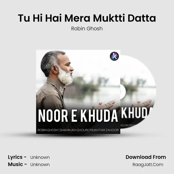 Tu Hi Hai Mera Muktti Datta mp3 song