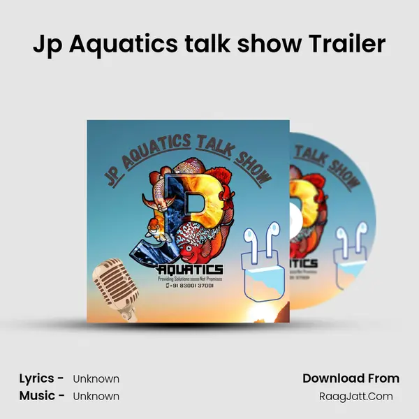 Jp Aquatics talk show Trailer MP3 Song by  Cover