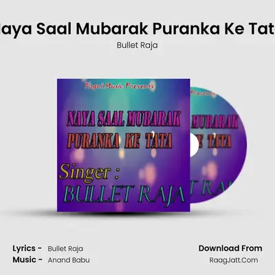 Naya Saal Mubarak Puranka Ke Tata - Bullet Raja