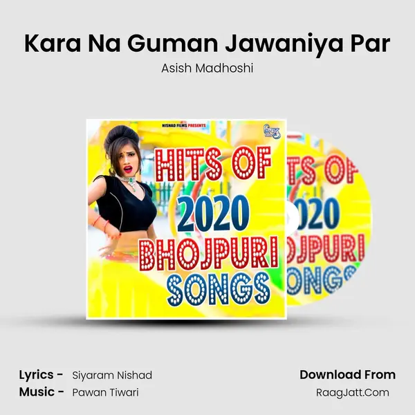 Kara Na Guman Jawaniya Par MP3 Song by Asish Madhoshi Cover