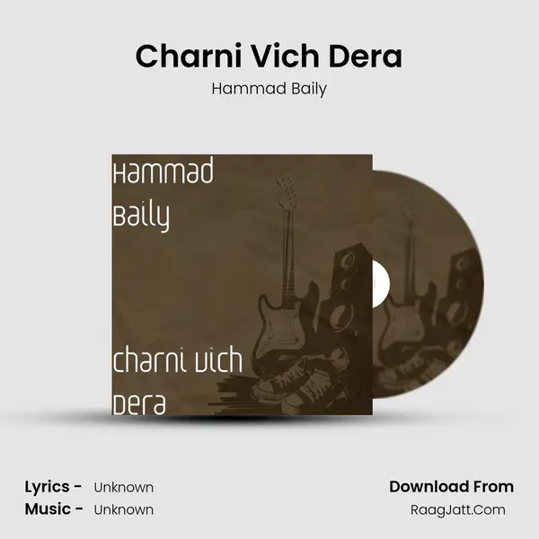 Charni Vich Dera MP3 Song by Hammad Baily Cover