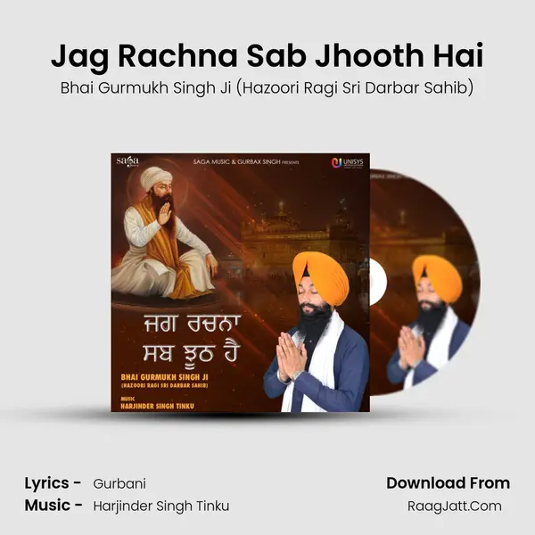Jag Rachna Sab Jhooth Hai MP3 Song by Bhai Gurmukh Singh Ji (Hazoori Ragi Sri Darbar Sahib) Cover