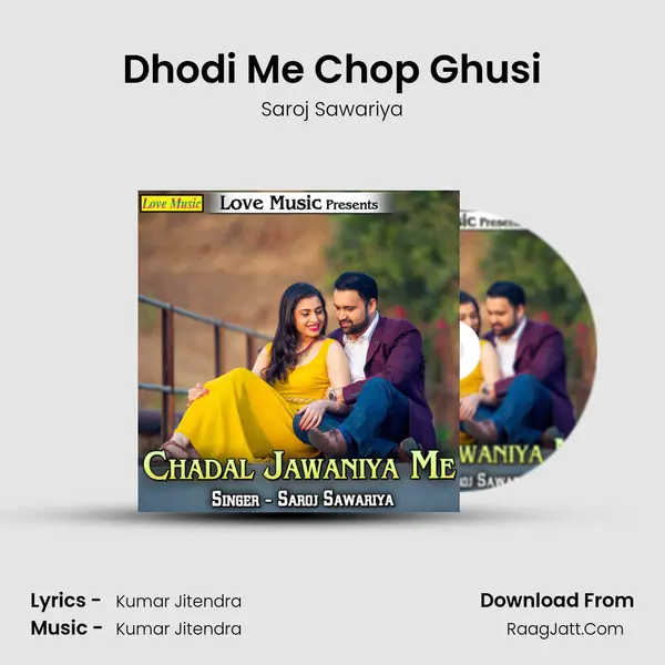 Dhodi Me Chop Ghusi MP3 Song by Saroj Sawariya Cover