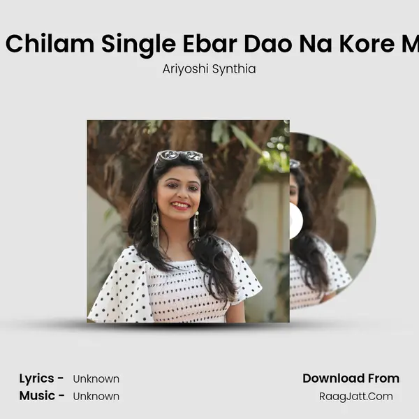 Onek Chilam Single Ebar Dao Na Kore Mingle MP3 Song by Ariyoshi Synthia Cover
