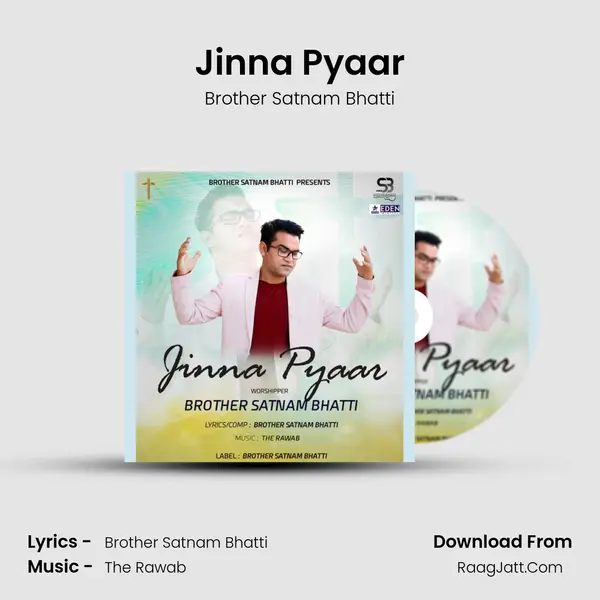 Jinna Pyaar - Brother Satnam Bhatti