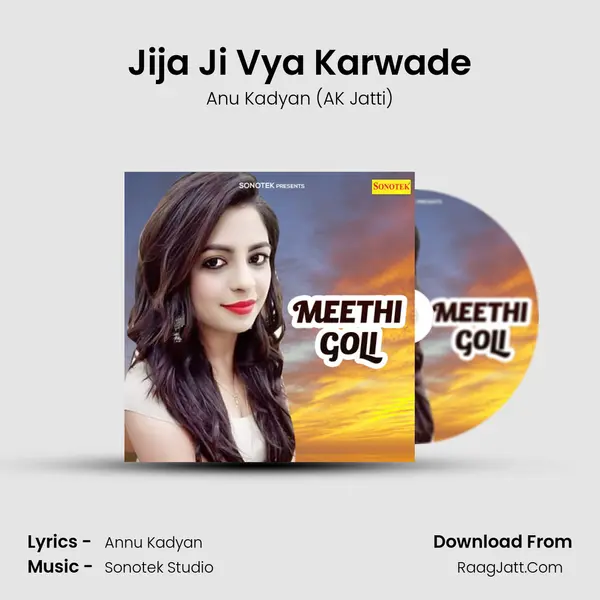 Jija Ji Vya Karwade MP3 Song by Anu Kadyan (AK Jatti) Cover